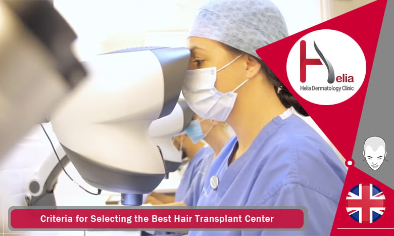 Criteria for Selecting the Best Hair Transplant Center