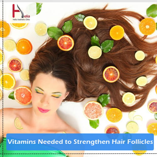 Vitamins Needed to Strengthen Hair Follicles