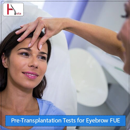 Pre-Transplantation Tests for Eyebrow FUE