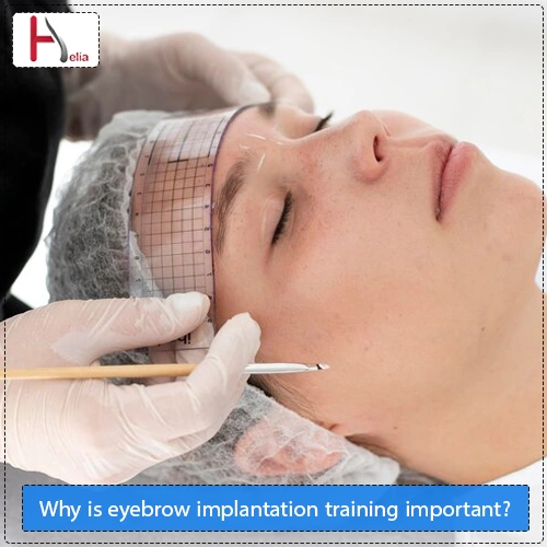 Why is eyebrow implantation training important?