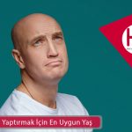 Saç Ekimi Yaptırmak İçin En Uygun Yaş Nedir?